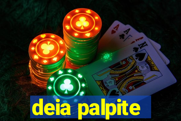 deia palpite